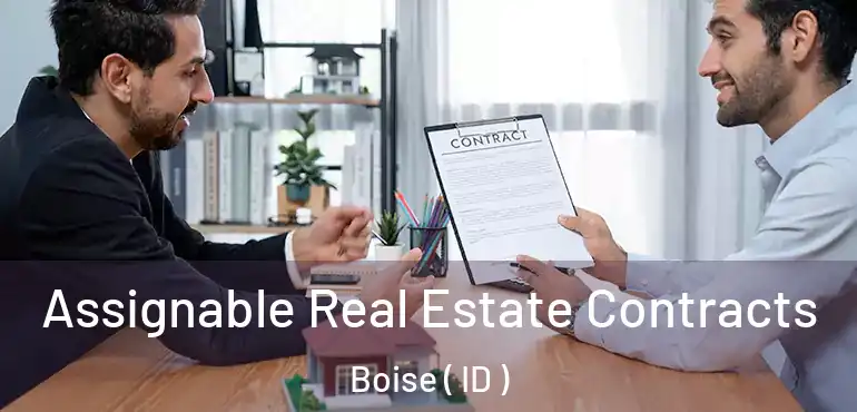  Assignable Real Estate Contracts Boise ( ID )