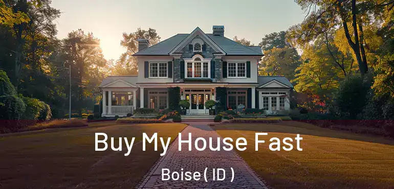  Buy My House Fast Boise ( ID )
