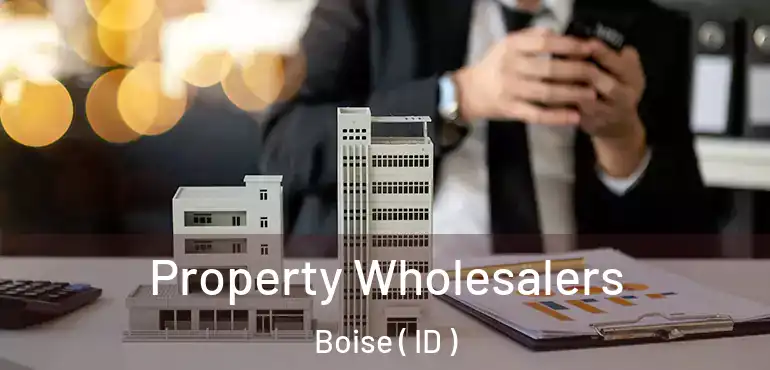  Property Wholesalers Boise ( ID )