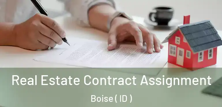  Real Estate Contract Assignment Boise ( ID )
