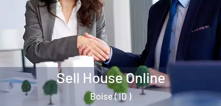  Sell House Online Boise ( ID )
