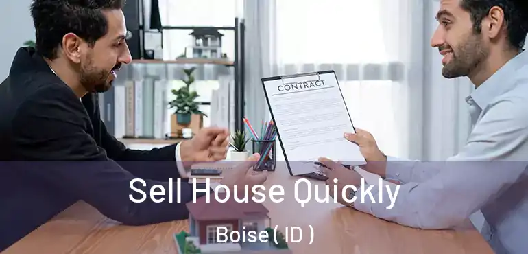  Sell House Quickly Boise ( ID )