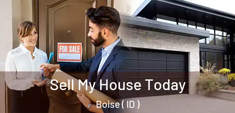  Sell My House Today Boise ( ID )