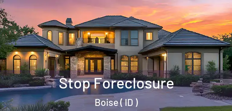 Stop Foreclosure Boise ( ID )